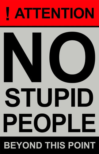 Novelty Funny Metal Sign Wall Plaque Poster No Stupid People 15x20cm